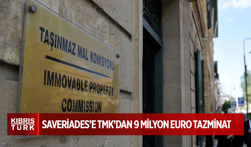 Kıbrıslı Rum Christos Saveriades’e TMK’dan 9 milyon Euro tazminat