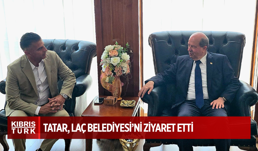 Cumhurbaşkanı Ersin Tatar, Lapta Alsancak Çamlıbel Belediyesi’ni ziyaret etti