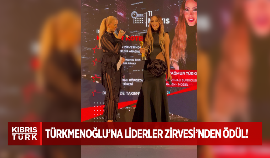 Yağmur Türkmenoğlu’na Liderler Zirvesi’nden Ödül!