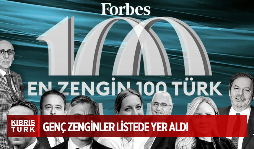 Forbes en zengin 100 Türk listesini açıkladı