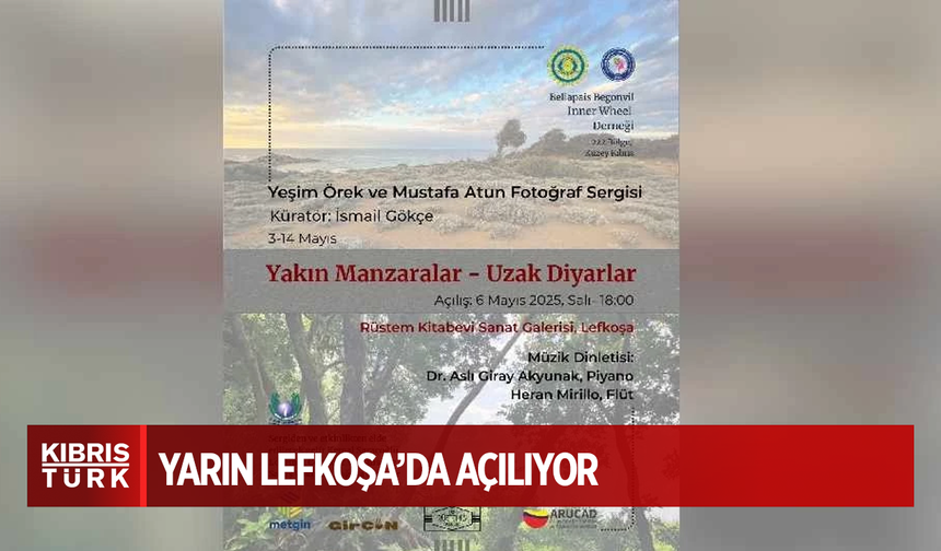“Yakın Manzaralar-Uzak Diyarlar Fotoğraf Sergisi" yarın Lefkoşa’da açılacak