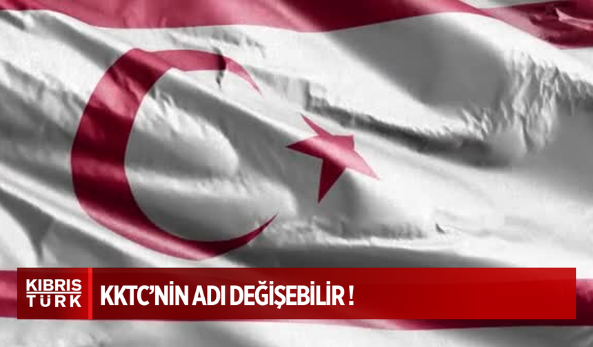 Kuzey Kıbrıs'ın adı değiştirilebilir