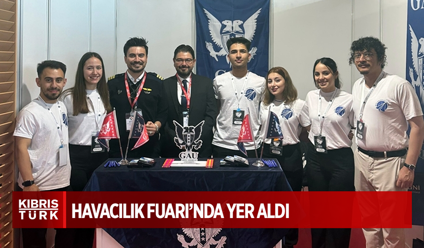 GAÜ, İstanbul'da Havacılık Fuarı’na katıldı