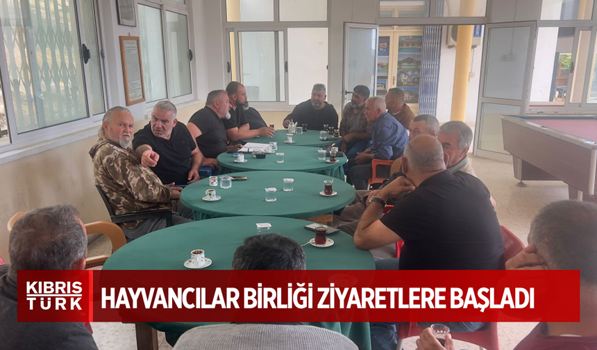 Hayvancılar Birliği bölge ziyaretlerine başladı