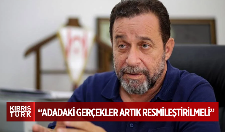 Serdar Denktaş: Türkiye, adadaki iki devleti tanımaya hazır tek ülke olduğunu belirtmeli