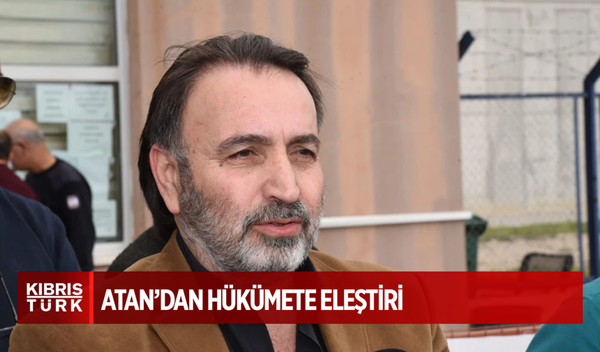 Metin Atan: Hükümet sorunları görmezden geliyor