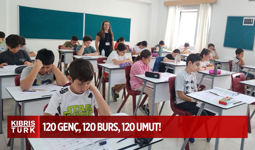 120 Genç, 120 Burs, 120 Umut!