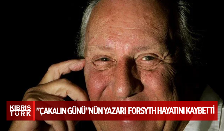 "Çakalın Günü"nün yazarı Frederick Forsyth hayatını kaybetti