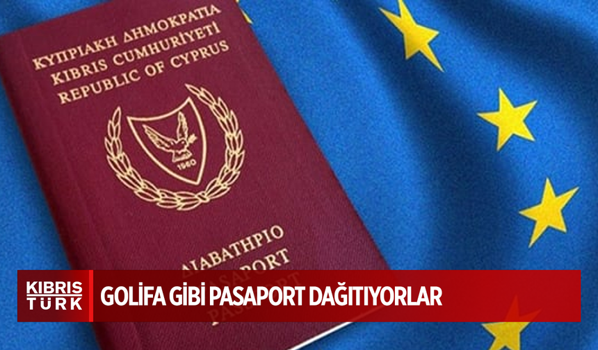Golifa gibi pasaport dağıtıyorlar
