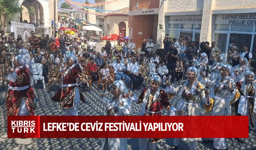 Lefke’de Ceviz Festivali yapılıyor