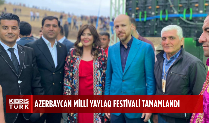 Azerbaycan Milli Yaylak Festivali Türk Dünyasında ses getirdi
