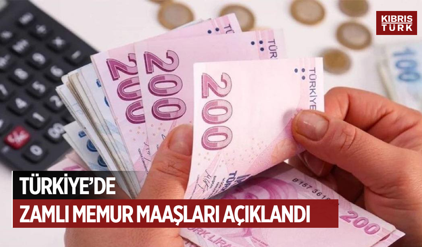 Türkiye'de Zamlı Memur Maaşları Açıklandı