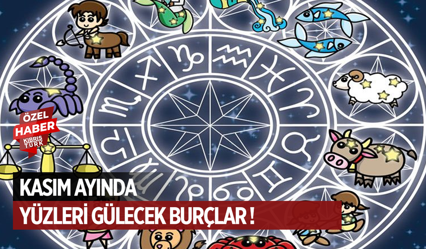Kasım Ayında Yüzü Gülecek 4 Burç
