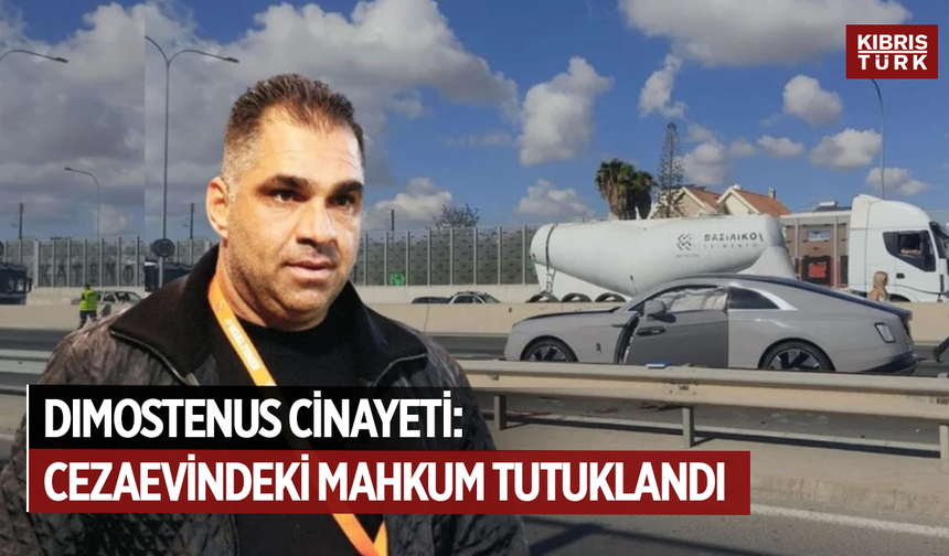 Dimostenus cinayeti: Cezaevindeki mahkum tutuklandı