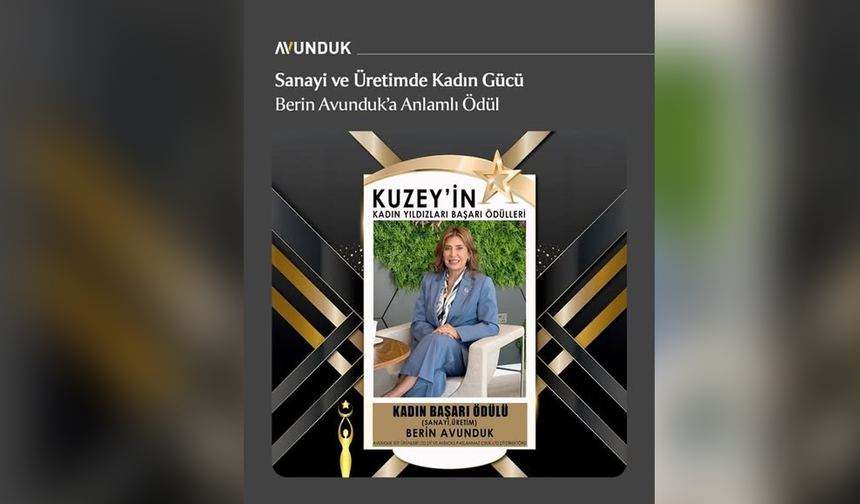 Berin Avunduk’a Sanayi ve Üretim Alanında Ödül: Nesilden Nesile Vizyon