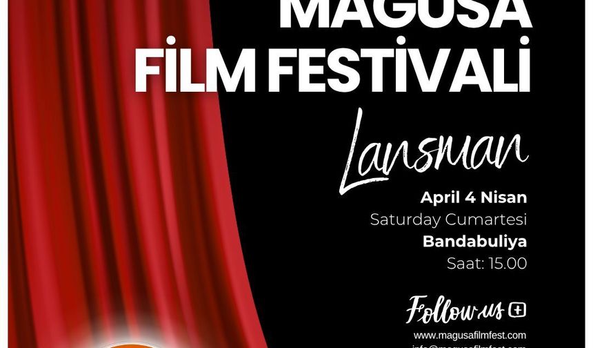 Uluslararası Mağusa Film Festivali lansmanı 4 Nisan’da gerçekleşiyor