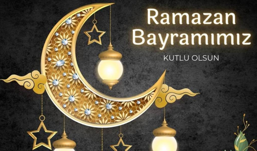 Ramazan Bayramı mesajları…