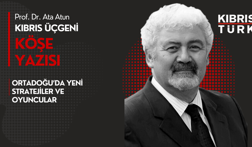 Ortadoğu’da Yeni Stratejiler ve Oyuncular