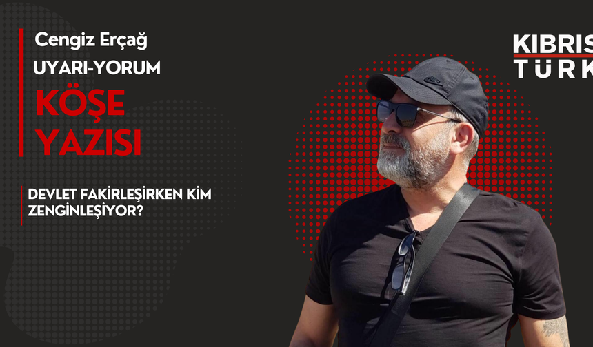 Devlet Fakirleşirken Kim Zenginleşiyor?