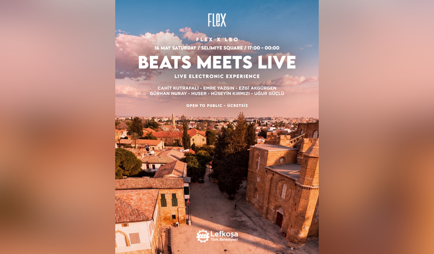 “Beats Meets Live” yeniden Selimiye Meydanı’nda