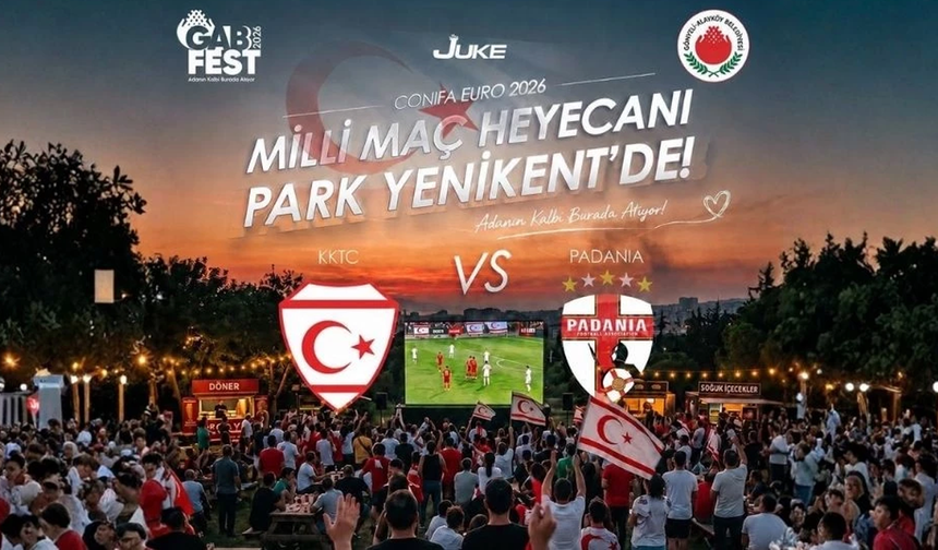 CONIFA EURO 2026'da final zamanı: KKTC-Padania maçı Park Yenikent’te dev ekranda izlenecek
