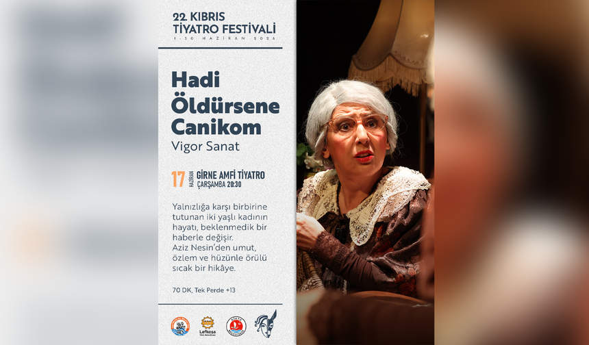 “Hadi Öldürsene Canikom” oyunu yarın Girne Amfi Tiyatro'da sahnelenecek