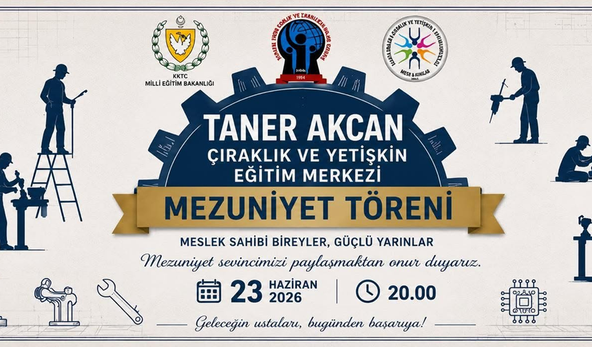 Taner Akcan Çıraklık ve Yetişkin Eğitim Merkezi 13. Mezuniyet Töreni yarın düzenlenecek