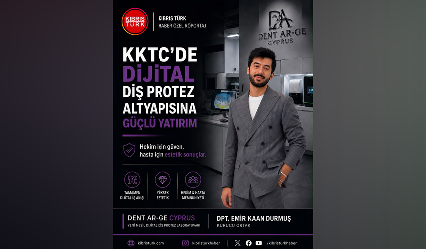 KKTC’de Dijital Diş Protez Altyapısına Güçlü Yatırım