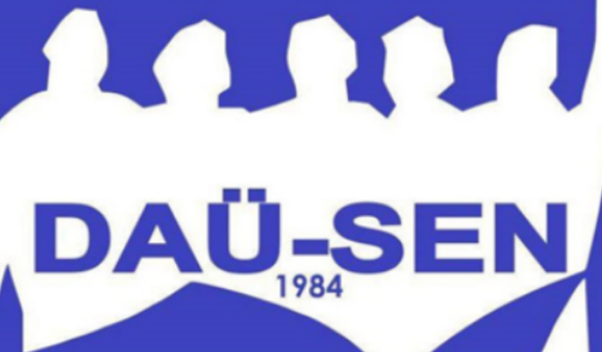 DAÜ-SEN’den sorumluluk tepkisi