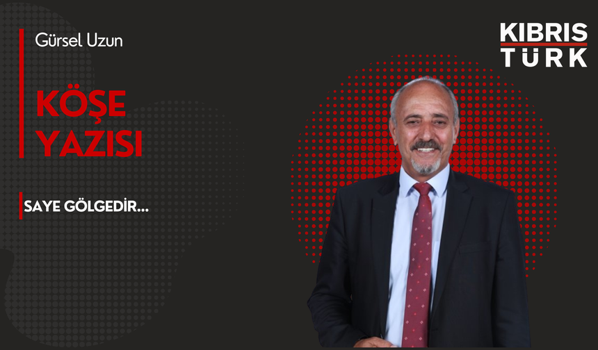 SAYE GÖLGEDİR…