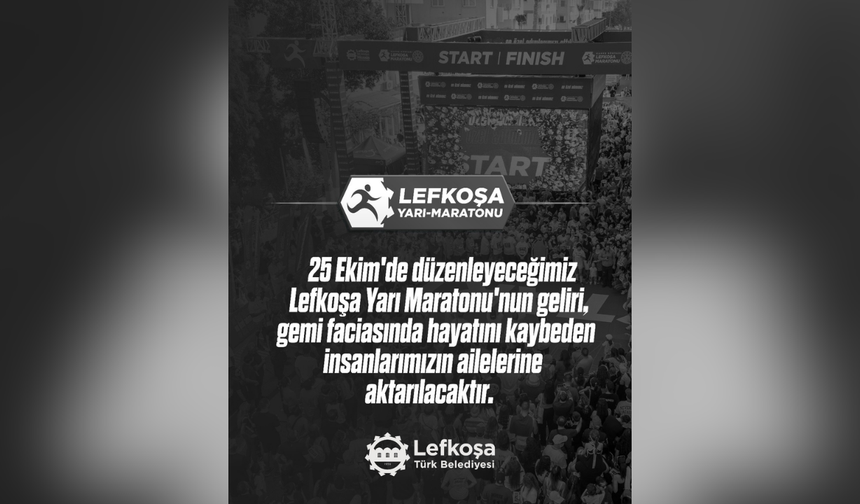 Lefkoşa Yarı Maratonu’nun Geliri Gemi Faciasında Hayatını Kaybedenlerin Ailelerine Aktarılacak