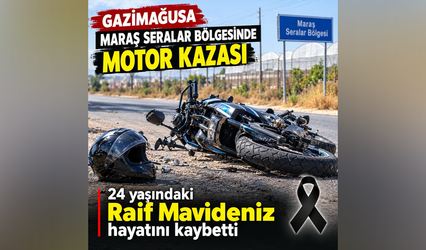 Gazimağusa’yı Yasa Boğan Kaza: 24 Yaşındaki Raif Mavideniz Yaşamını Yitirdi