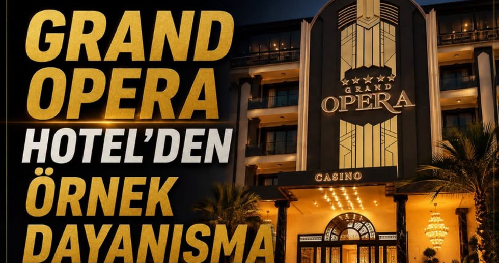 GRAND OPERA HOTEL’DEN ÖRNEK DAYANIŞMA